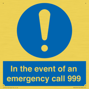 In the event of an emergency call 999